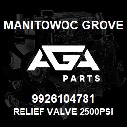 9926104781 Manitowoc Grove RELIEF VALVE 2500PSI | AGA Parts