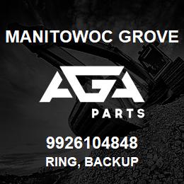 9926104848 Manitowoc Grove RING, BACKUP | AGA Parts