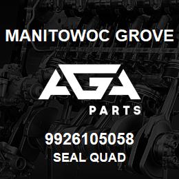 9926105058 Manitowoc Grove SEAL QUAD | AGA Parts