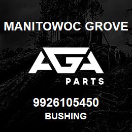 9926105450 Manitowoc Grove BUSHING | AGA Parts