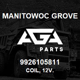 9926105811 Manitowoc Grove COIL, 12V. | AGA Parts