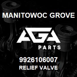 9926106007 Manitowoc Grove RELIEF VALVE | AGA Parts