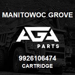 9926106474 Manitowoc Grove CARTRIDGE | AGA Parts