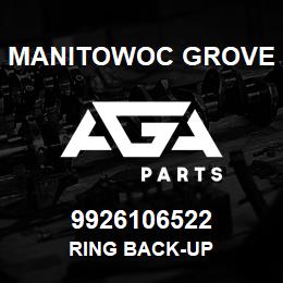 9926106522 Manitowoc Grove RING BACK-UP | AGA Parts