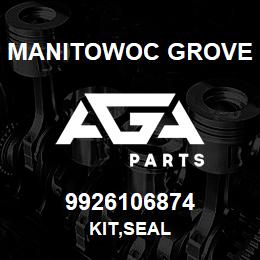 9926106874 Manitowoc Grove KIT,SEAL | AGA Parts