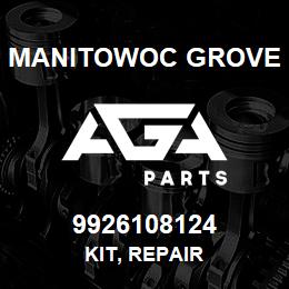 9926108124 Manitowoc Grove KIT, REPAIR | AGA Parts