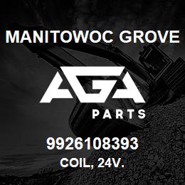 9926108393 Manitowoc Grove COIL, 24V. | AGA Parts