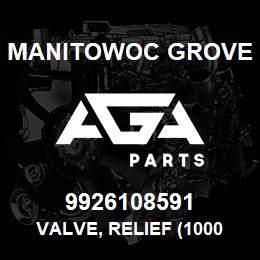 9926108591 Manitowoc Grove VALVE, RELIEF (1000 PSI) | AGA Parts