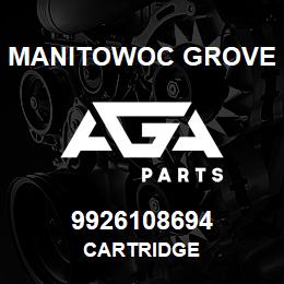 9926108694 Manitowoc Grove CARTRIDGE | AGA Parts