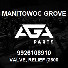 9926108910 Manitowoc Grove VALVE, RELIEF (2800 PSI) | AGA Parts