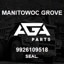 9926109518 Manitowoc Grove SEAL. | AGA Parts