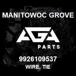 9926109537 Manitowoc Grove WIRE, TIE | AGA Parts