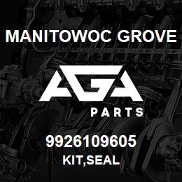 9926109605 Manitowoc Grove KIT,SEAL | AGA Parts