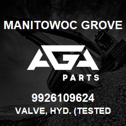 9926109624 Manitowoc Grove VALVE, HYD. (TESTED 1800 P.S.I | AGA Parts