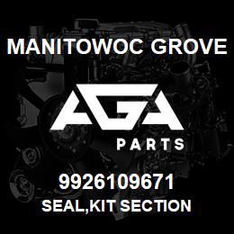 9926109671 Manitowoc Grove SEAL,KIT SECTION | AGA Parts