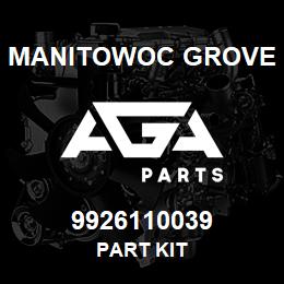 9926110039 Manitowoc Grove PART KIT | AGA Parts