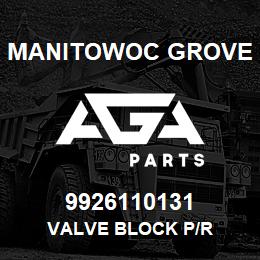 9926110131 Manitowoc Grove VALVE BLOCK P/R | AGA Parts