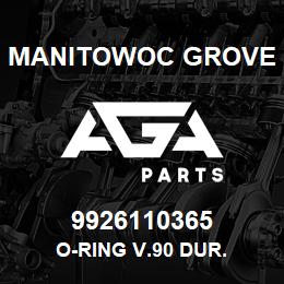 9926110365 Manitowoc Grove O-RING V.90 DUR. | AGA Parts