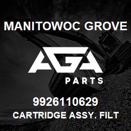 9926110629 Manitowoc Grove CARTRIDGE ASSY. FILTER | AGA Parts