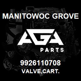 9926110708 Manitowoc Grove VALVE,CART. | AGA Parts