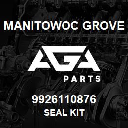 9926110876 Manitowoc Grove SEAL KIT | AGA Parts