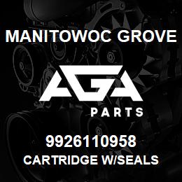 9926110958 Manitowoc Grove CARTRIDGE W/SEALs | AGA Parts