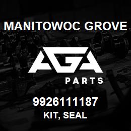 9926111187 Manitowoc Grove KIT, SEAL | AGA Parts