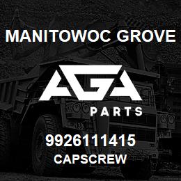 9926111415 Manitowoc Grove CAPSCREW | AGA Parts