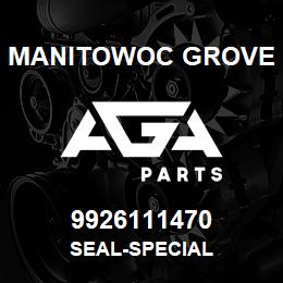 9926111470 Manitowoc Grove SEAL-SPECIAL | AGA Parts