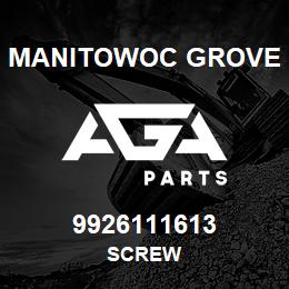 9926111613 Manitowoc Grove SCREW | AGA Parts