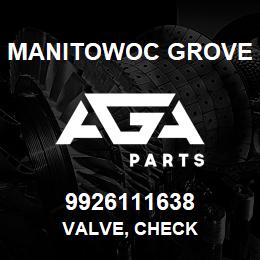 9926111638 Manitowoc Grove VALVE, CHECK | AGA Parts