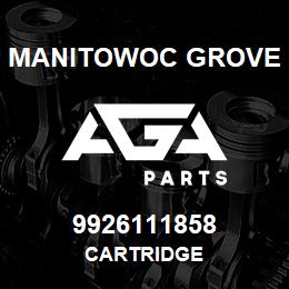 9926111858 Manitowoc Grove CARTRIDGE | AGA Parts