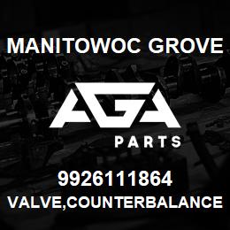 9926111864 Manitowoc Grove VALVE,COUNTERBALANCE | AGA Parts