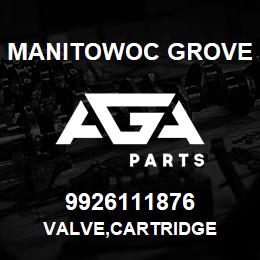 9926111876 Manitowoc Grove VALVE,CARTRIDGE | AGA Parts