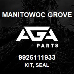 9926111933 Manitowoc Grove KIT, SEAL | AGA Parts