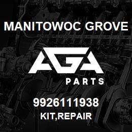 9926111938 Manitowoc Grove KIT,REPAIR | AGA Parts