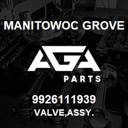 9926111939 Manitowoc Grove VALVE,ASSY. | AGA Parts