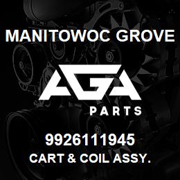 9926111945 Manitowoc Grove CART & COIL ASSY. | AGA Parts