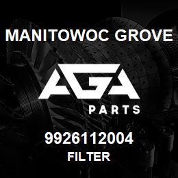 9926112004 Manitowoc Grove FILTER | AGA Parts