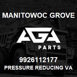 9926112177 Manitowoc Grove PRESSURE REDUCING VALVE | AGA Parts