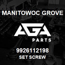 9926112198 Manitowoc Grove SET SCREW | AGA Parts