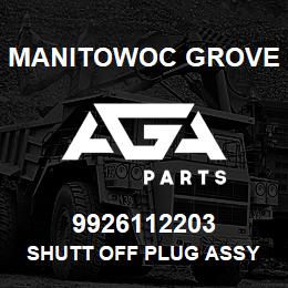 9926112203 Manitowoc Grove SHUTT OFF PLUG ASSY | AGA Parts