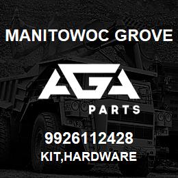 9926112428 Manitowoc Grove KIT,HARDWARE | AGA Parts