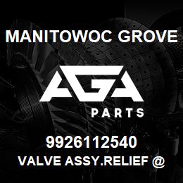 9926112540 Manitowoc Grove VALVE ASSY.RELIEF @ 2200 PSI | AGA Parts