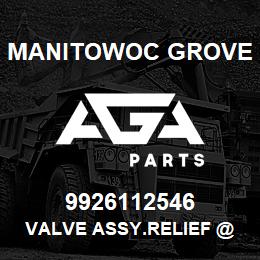 9926112546 Manitowoc Grove VALVE ASSY.RELIEF @ 4800 PSI. | AGA Parts