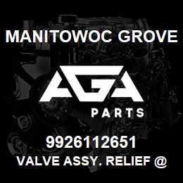 9926112651 Manitowoc Grove VALVE ASSY. RELIEF @ 2500 PSI | AGA Parts