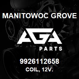 9926112658 Manitowoc Grove COIL, 12V. | AGA Parts