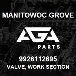 9926112695 Manitowoc Grove VALVE, WORK SECTION | AGA Parts