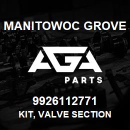 9926112771 Manitowoc Grove KIT, VALVE SECTION | AGA Parts