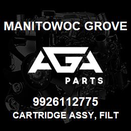 9926112775 Manitowoc Grove CARTRIDGE ASSY, FILTER | AGA Parts